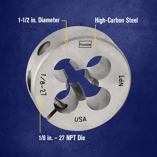 A metal threading die with a 1-1/2 inch diameter, made of high-carbon steel. The die is labeled with 'HANSON', 'NPT', 'USA', and '1/8-27', indicating it is a 1/8 inch – 27 NPT die for threading pipe. The background is a textured blue surface.