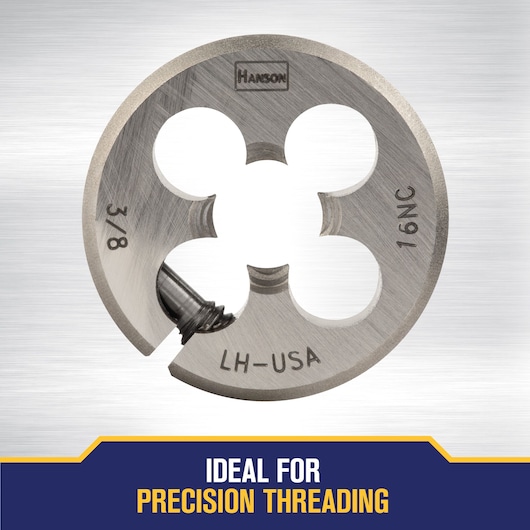 A close-up of a metal threading die, marked with 'HANSON', '3/8', '16NC', and 'LH-USA', against a brushed metal background. Below, text reads 'Ideal for precision threading'.